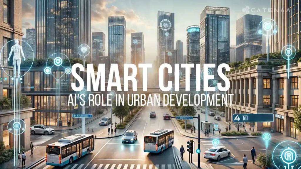 How AI is Revolutionizing the Future of Smart Cities