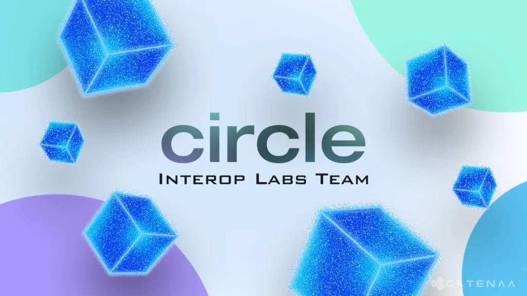 Circle acquires Interop Labs team