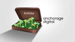 Anchorage Digital Eyes $400M Raise Before IPO