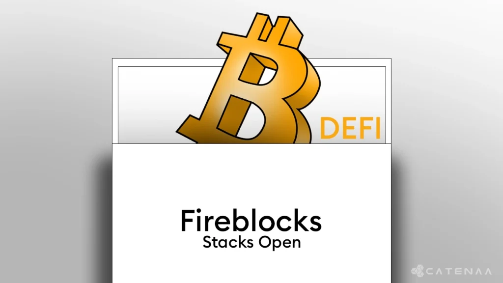 Fireblocks, Stacks Open Bitcoin DeFi Access