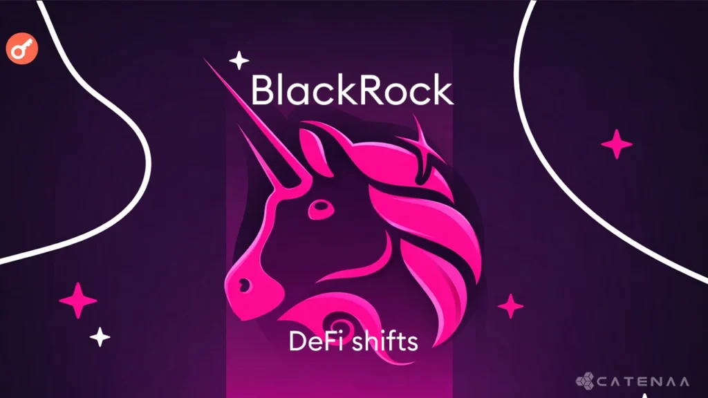 BlackRock UNI buy signals major DeFi shifts